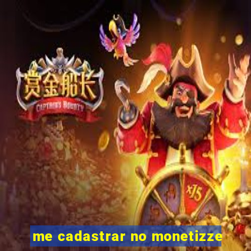 me cadastrar no monetizze